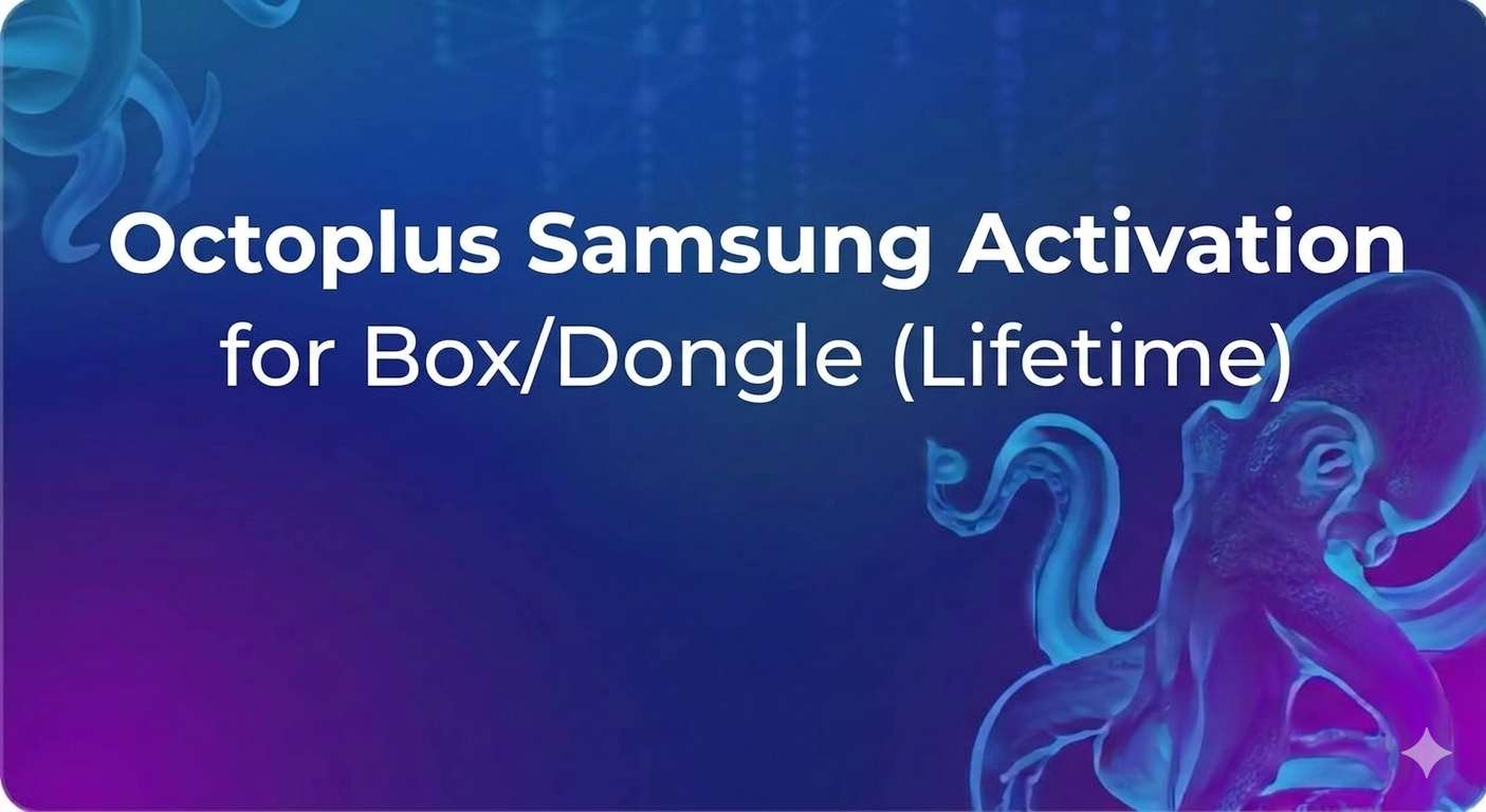 Octoplus Samsung Activation for Existing Box/Dongle