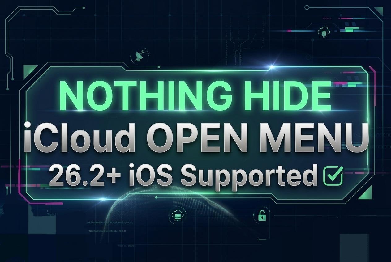 Nothing Hide iCloud OPEN MENU 26.2+ ios Supported ✅️